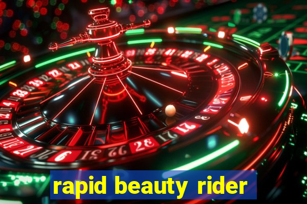 rapid beauty rider