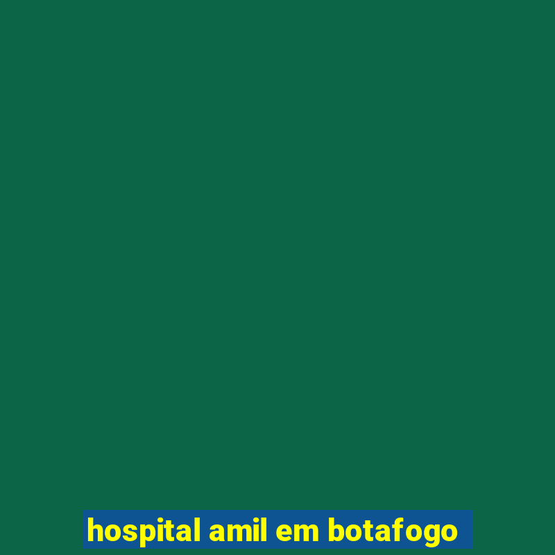 hospital amil em botafogo