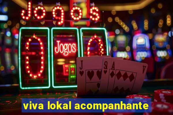 viva lokal acompanhante