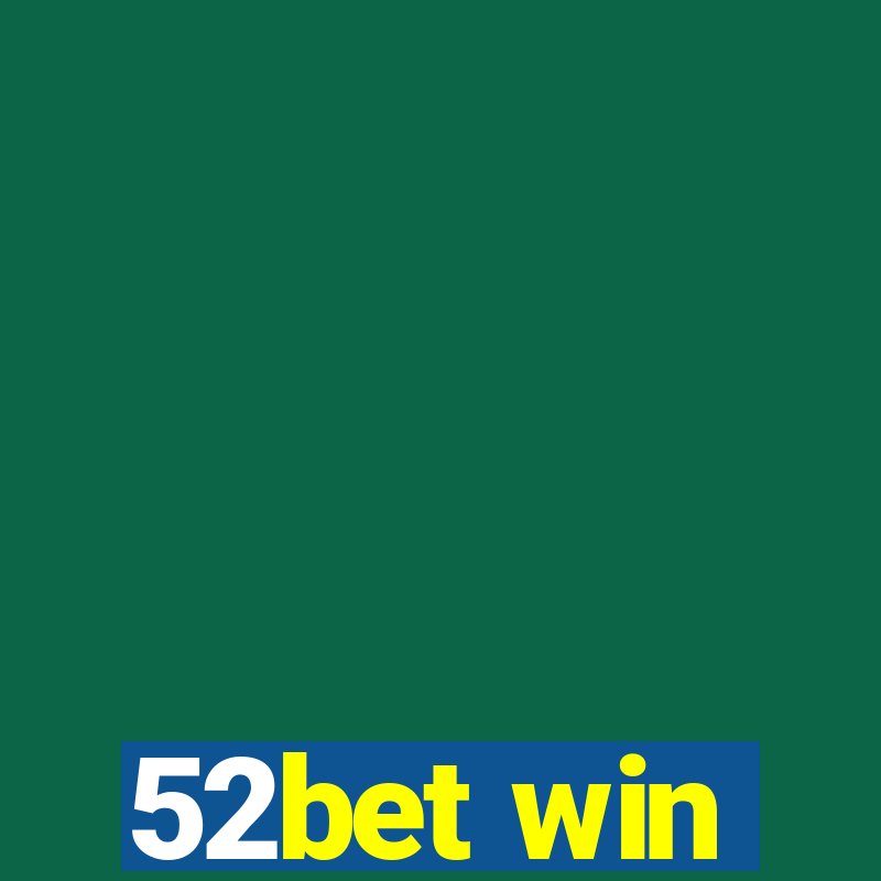 52bet win