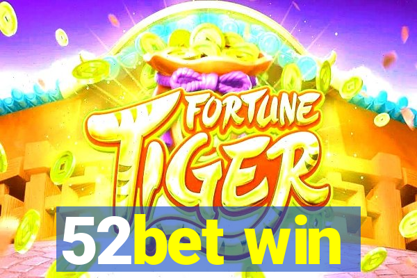 52bet win