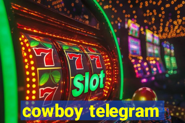 cowboy telegram