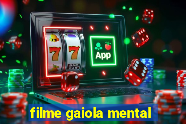 filme gaiola mental