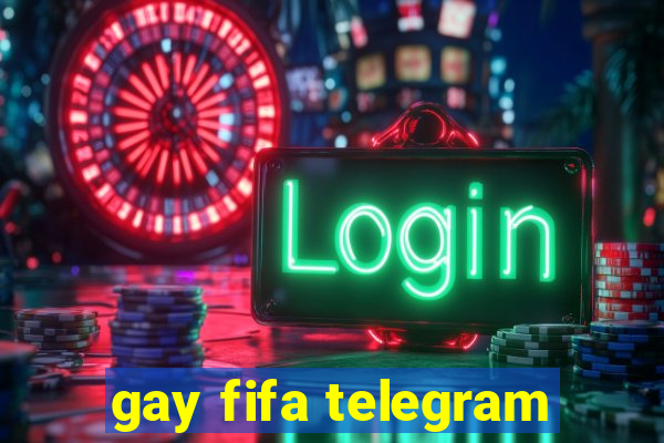 gay fifa telegram