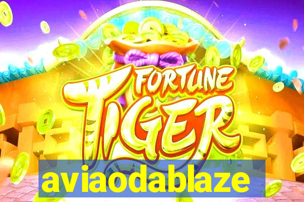 aviaodablaze