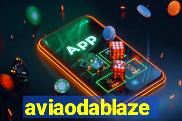 aviaodablaze