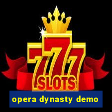 opera dynasty demo