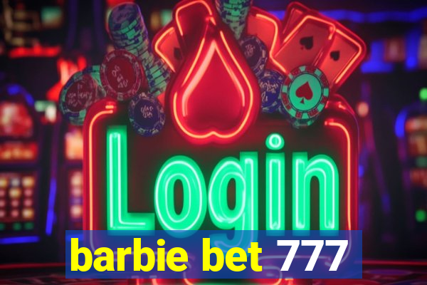 barbie bet 777