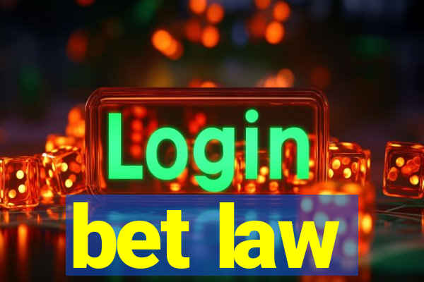 bet law