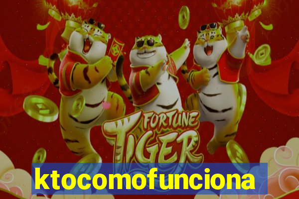 ktocomofunciona