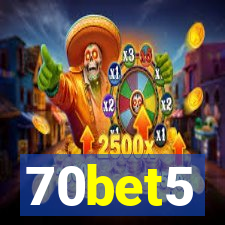 70bet5