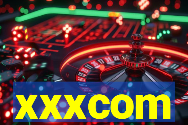 xxxcom