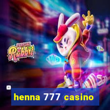 henna 777 casino