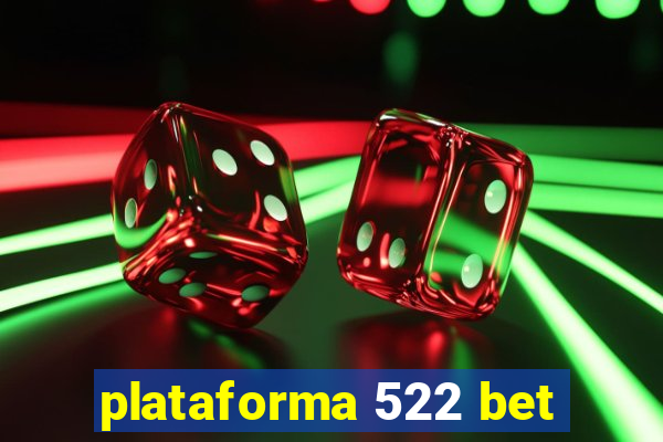 plataforma 522 bet