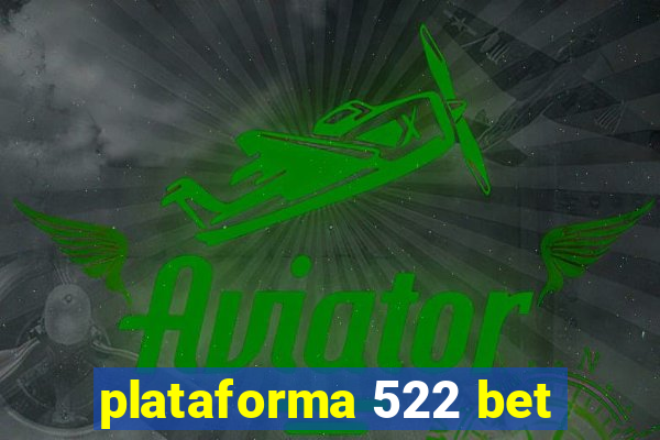 plataforma 522 bet