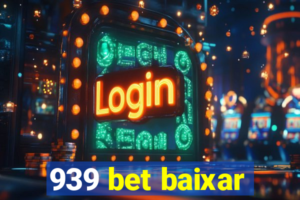 939 bet baixar