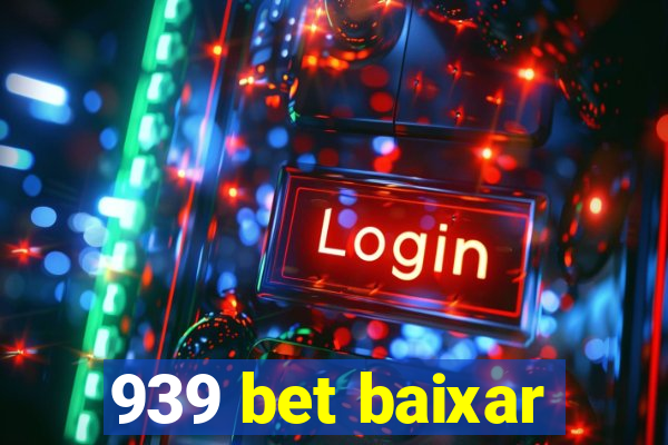 939 bet baixar