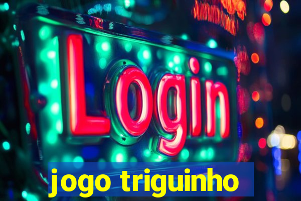 jogo triguinho