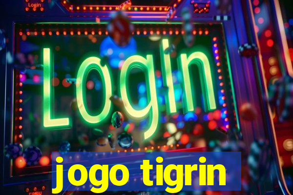 jogo tigrin