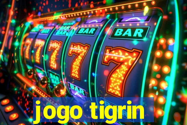 jogo tigrin