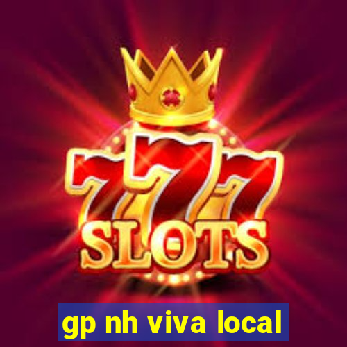 gp nh viva local