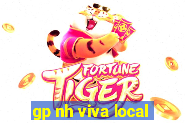 gp nh viva local