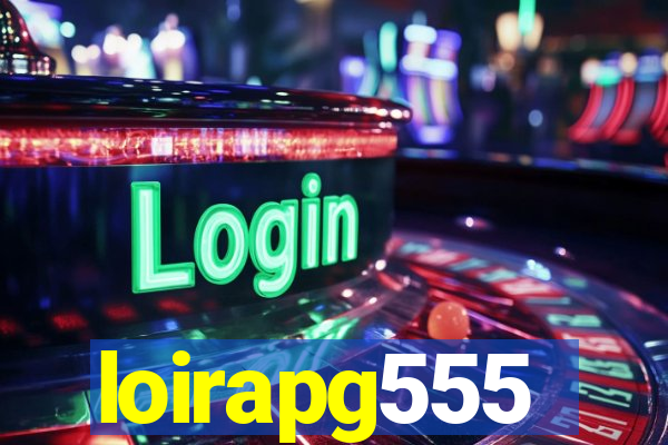 loirapg555