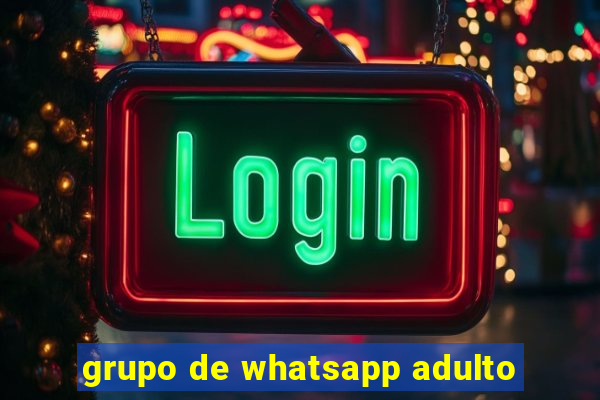 grupo de whatsapp adulto