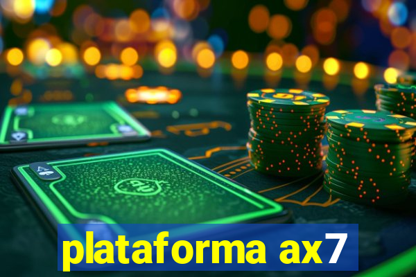 plataforma ax7