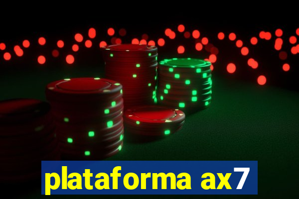 plataforma ax7