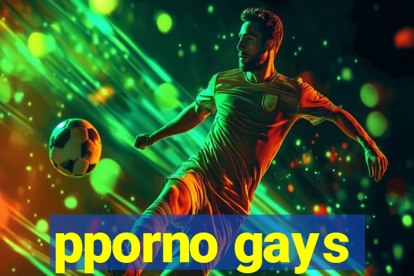 pporno gays