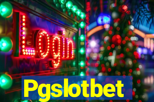 Pgslotbet