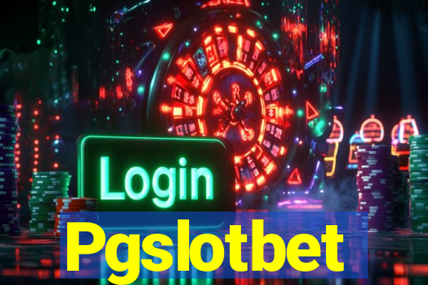 Pgslotbet