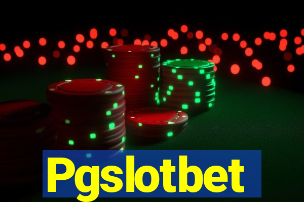 Pgslotbet