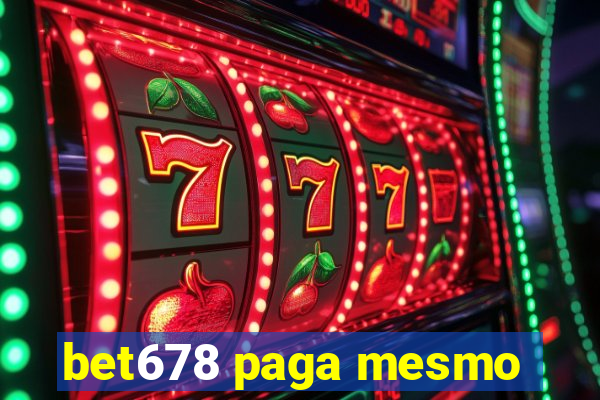 bet678 paga mesmo