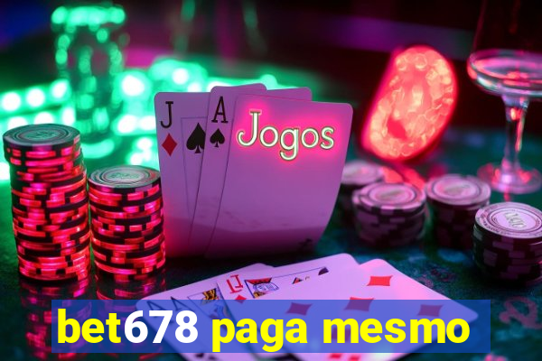 bet678 paga mesmo