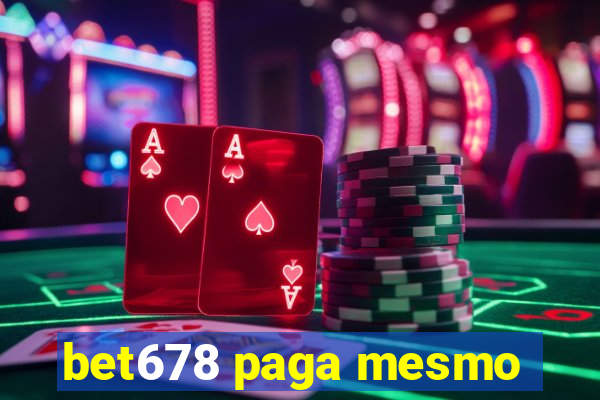 bet678 paga mesmo