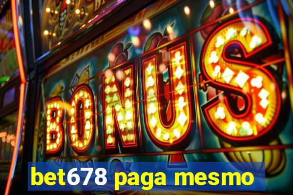 bet678 paga mesmo