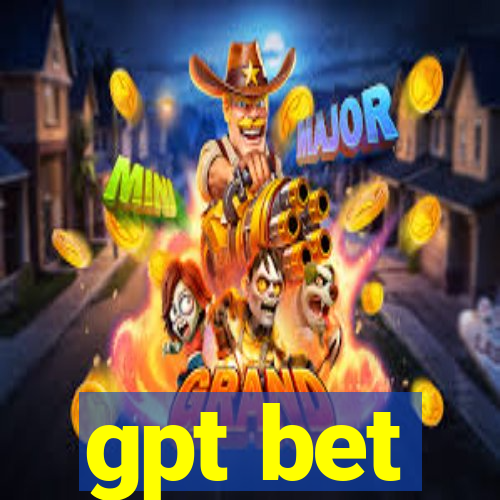 gpt bet