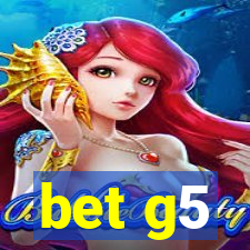 bet g5