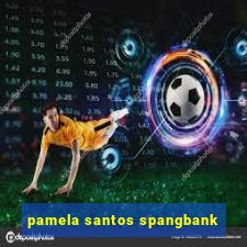 pamela santos spangbank