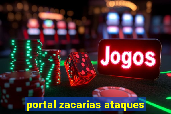 portal zacarias ataques