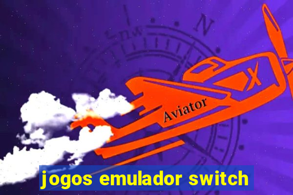 jogos emulador switch