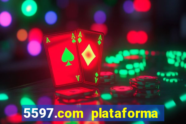 5597.com plataforma de jogos