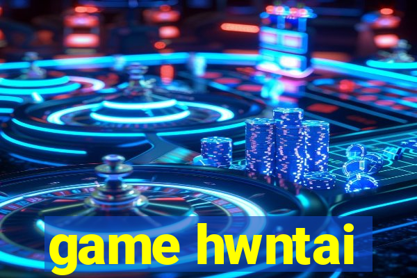 game hwntai