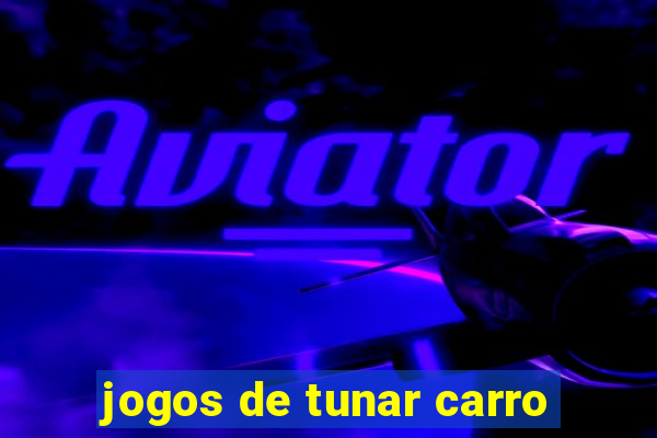 jogos de tunar carro