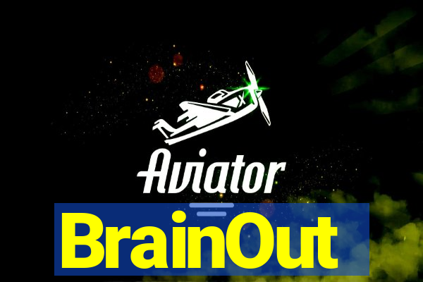 BrainOut