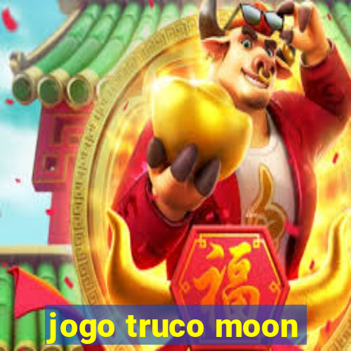 jogo truco moon