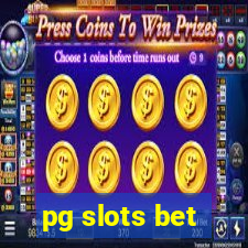 pg slots bet