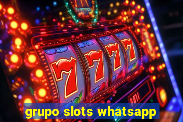 grupo slots whatsapp